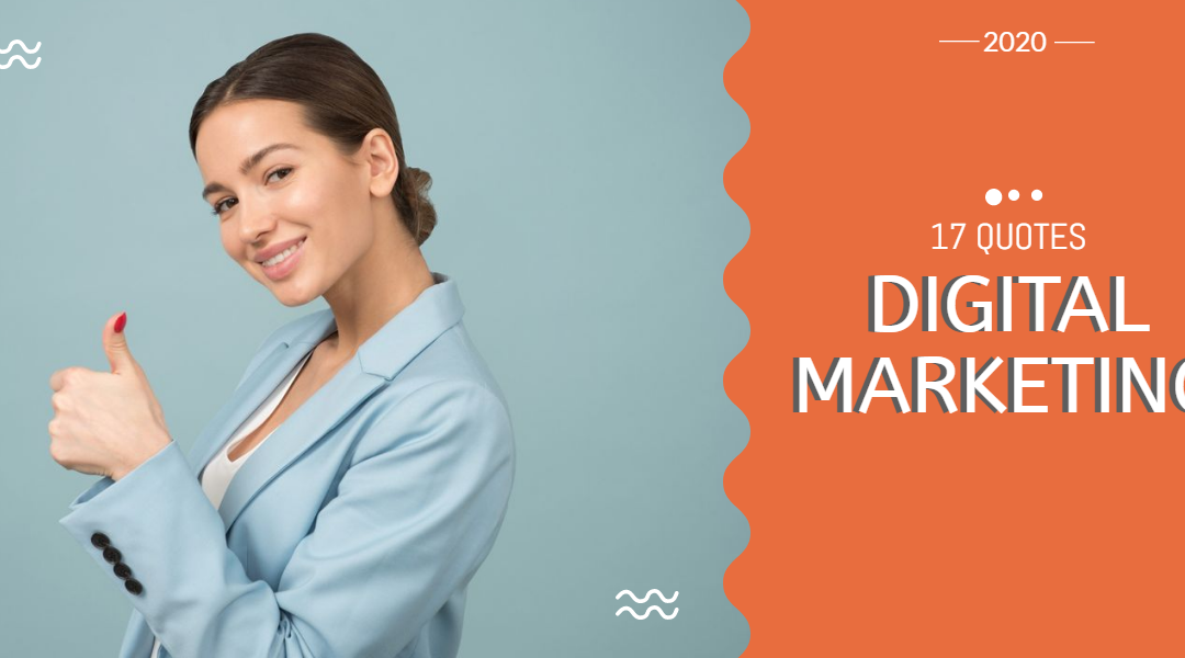 17 Quotes on Digital Marketing