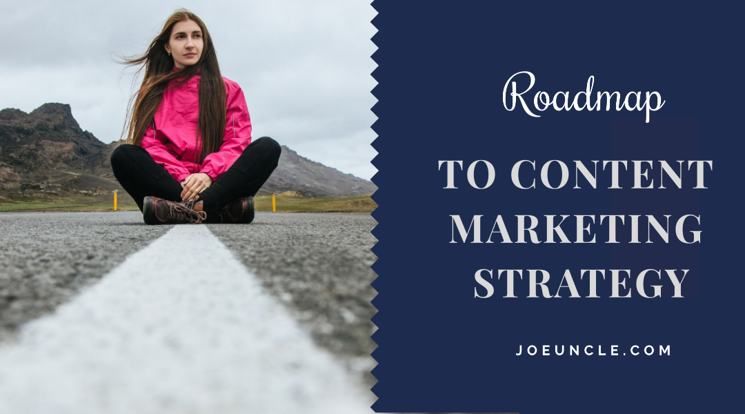 Roadmap to Digital Content Marketing Strategy
